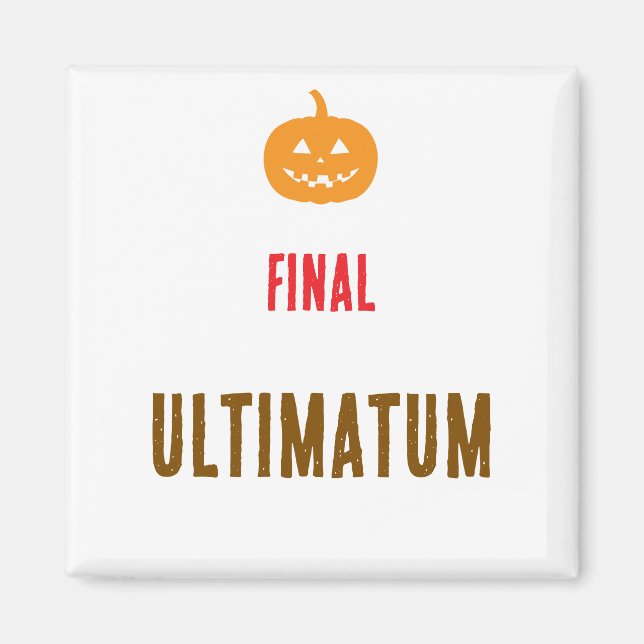 Final ultimatum text  magnet (Front)
