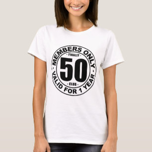 Finally 50 club T-Shirt