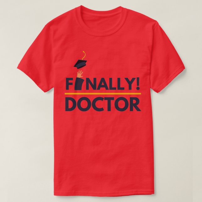 Finally Doctor 1 T-Shirt (Design Front)