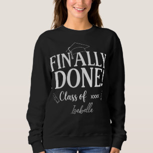 Finally Done Class Of 2026 Graduation Customised Sweatshirt