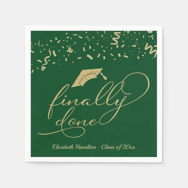 Finally Done Gold Script Green Graduation Party Napkin (Front)