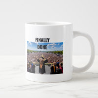 Finally Done Graduation jumbo Mug | costomize 2026