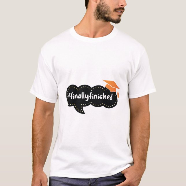 Finally Finished Graduation Bubble T-Shirt (Front)