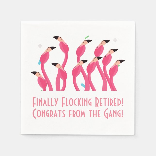 Finally Flocking Retired Flamingo Retirement  Napkin (Front)