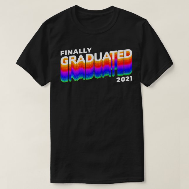 Finally Graduated T-Shirt (Design Front)
