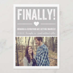 Finally - Grey Photo Save The Date Announcements
