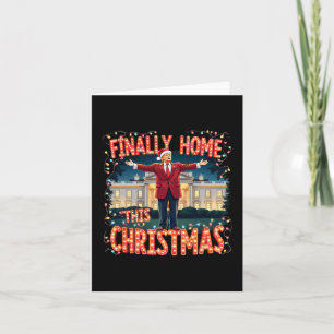 Finally Home This Christmas Trump Celebration Appa Card
