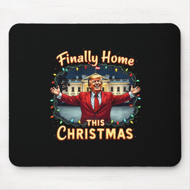 Finally Home This Christmas Trump Celebration Appa Mouse Pad (Front)