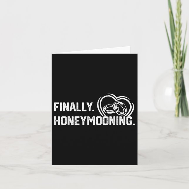 Finally Honeymooning Tee Cute Honeymoon Finally Ho Card (Front)