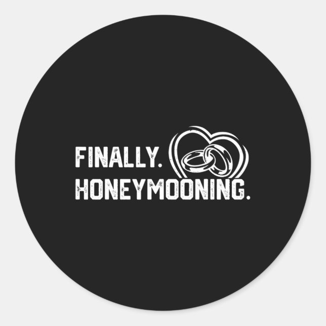 Finally Honeymooning Tee Cute Honeymoon Finally Ho Classic Round Sticker (Front)