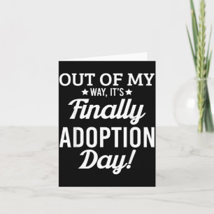 Finally Its Adoption Day Family Foster Love Card