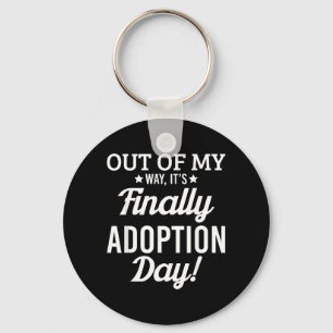 Finally Its Adoption Day Family Foster Love Key Ring