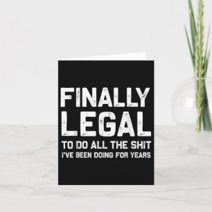 Finally Legal Funny 21st Birthday Gift For Men Wom Card