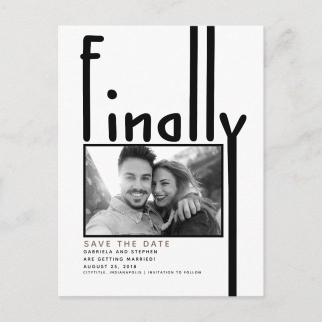 Finally | Modern Funny Save the Date Photo Announcement Postcard (Front)