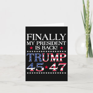 Finally My President Is Byck Trump President 45 47 Card