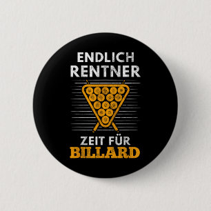 Finally Pensioner Time For Billiard Players Billia 6 Cm Round Badge