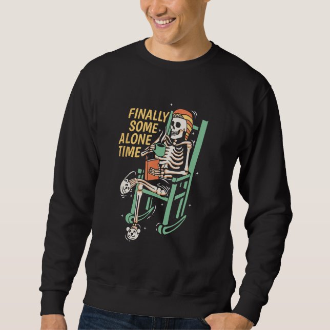 Finally Some Alone Time   Relaxation Self care Hum Sweatshirt (Front)