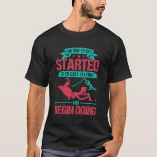 Finally start Starting  T-Shirt