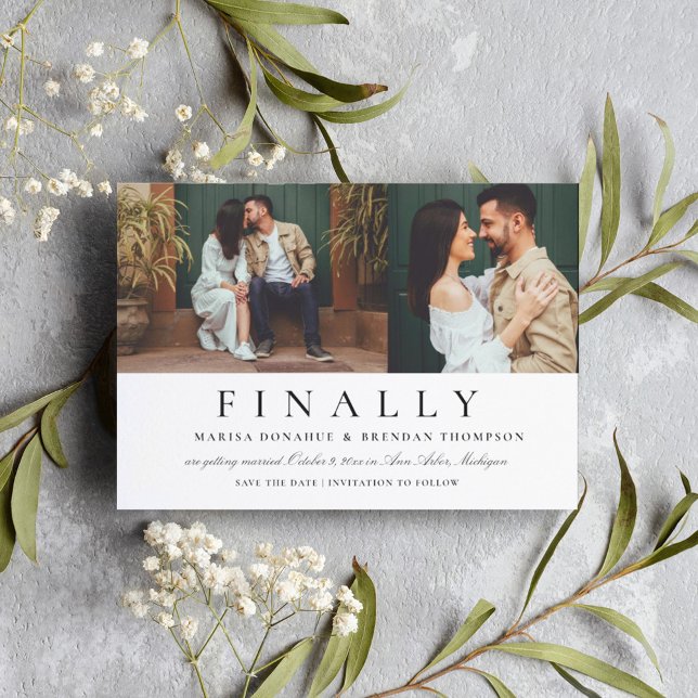 Finally Two Photo Black White Funny Wedding Save The Date (Creator Uploaded)