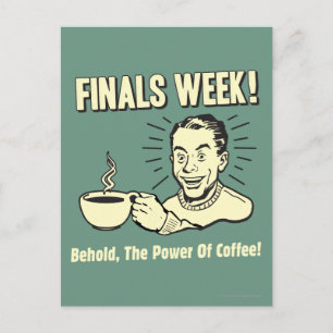 Finals Week: Behold Power Coffee Postcard
