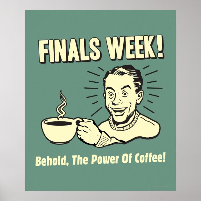 Finals Week: Behold Power Coffee Poster (Front)