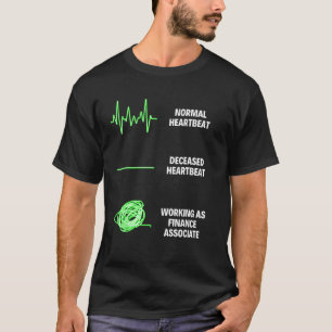Finance Associate Worker Business Finance Jobs T-Shirt