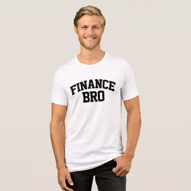 Finance Bro Funny Finance Tri-Blend Shirt (Front Full)