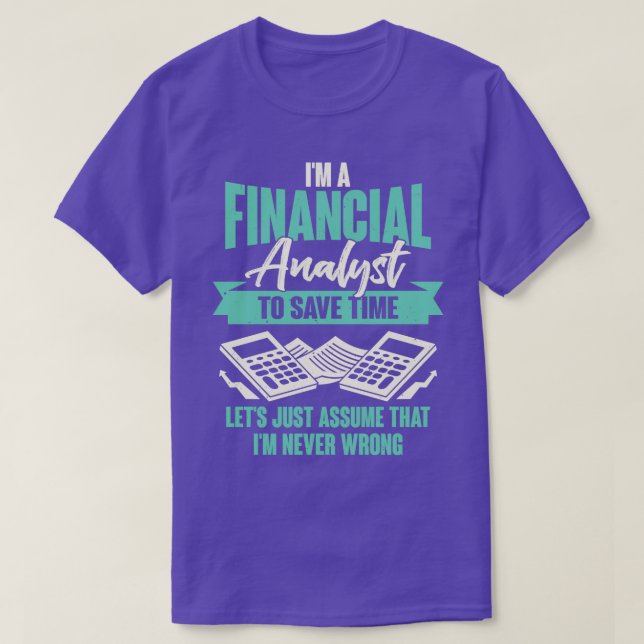 Finance Financial Analyst Gift  T-Shirt (Design Front)