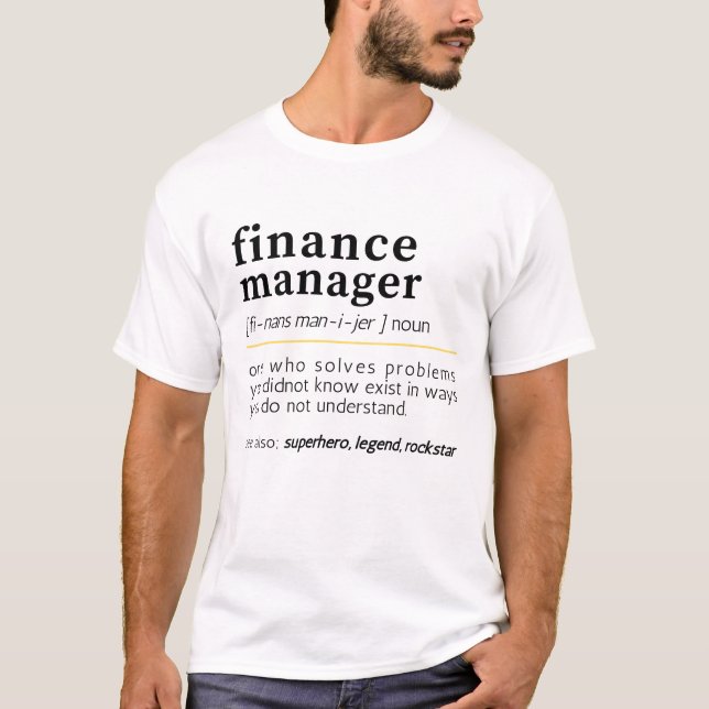 Finance Manager – Funny Finance Definition Gift T-Shirt (Front)