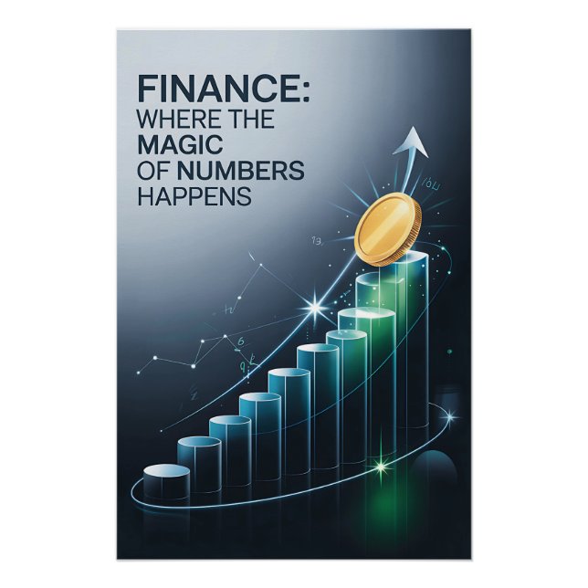 Finance: Where the Magic of Numbers Happens  Poster (Front)