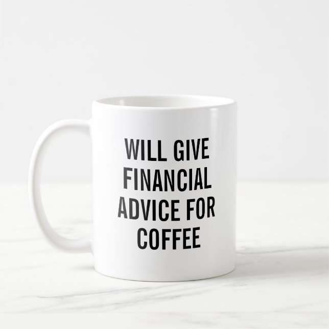 Financial Advice Coffee Funny Financial Planner Mug (Left)