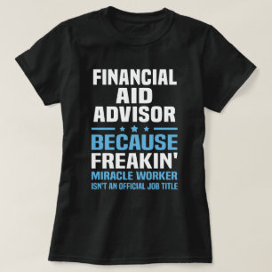 Financial Aid Advisor T-Shirt