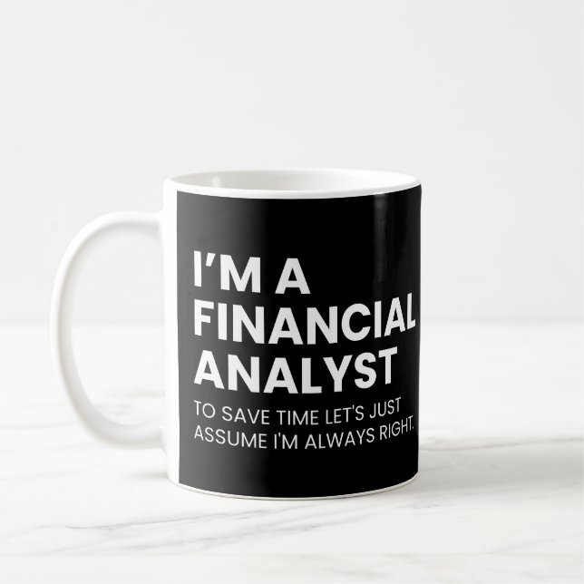 Financial Analyst Funny Saying Coffee Mug (Left)