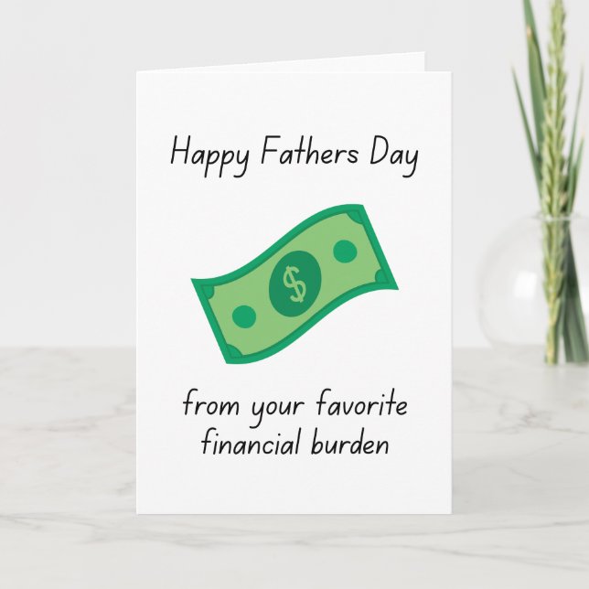 Financial Burden Funny Fathers Day Card (Front)