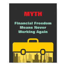 Financial Freedom Means Never Working Again