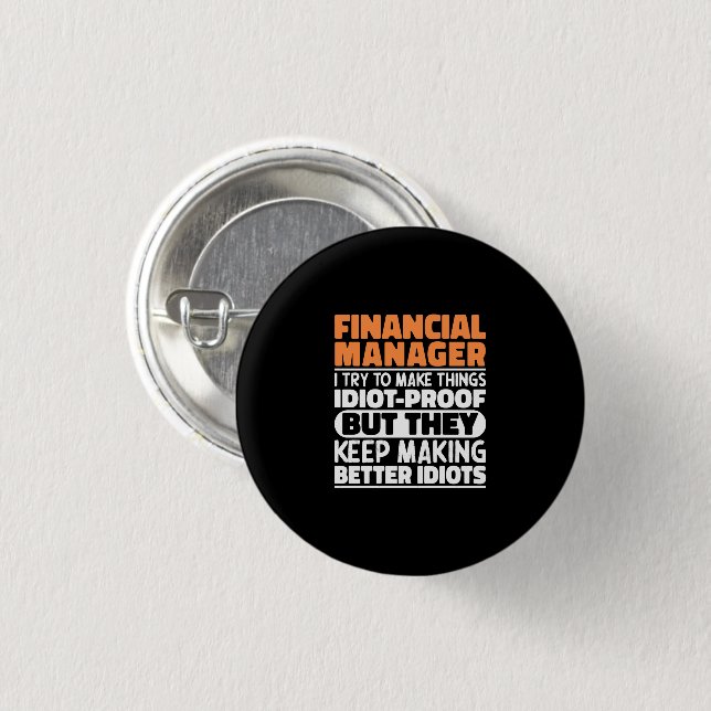 Financial Manager I Try To Make Things Funny Cool 3 Cm Round Badge (Front & Back)