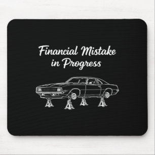 Financial mistake in progress vintage car lover  mouse pad