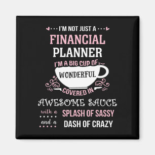 Financial Planner Wonderful Awesome Sassy Magnet