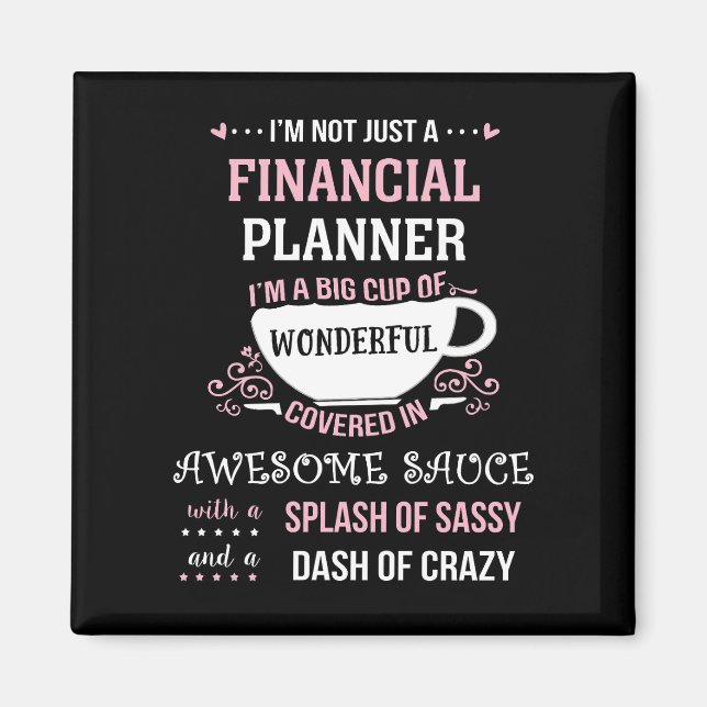 Financial Planner Wonderful Awesome Sassy  Magnet (Front)