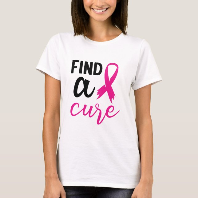 Find a cure T-Shirt (Front)