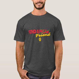 Find a Freaky Friend retro T-Shirt