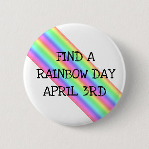 Find a Rainbow Day April 3rd Holiday Button