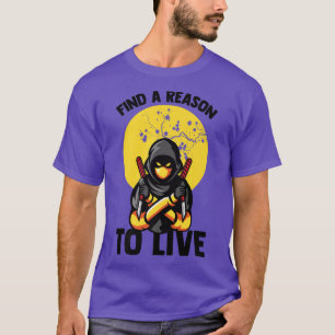 Find A Reason To Live  Anime Ninjas  Manga Samurai T-Shirt