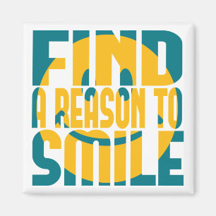 Find a Reason to Smile Magnet