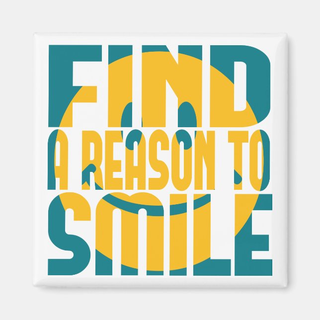 Find a Reason to Smile Magnet (Front)