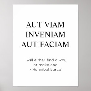 Find A Way Or Make One Latin Quote Poster