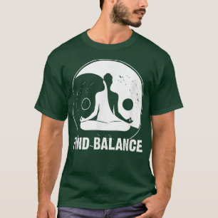Find Balance Yin Yang Yoga Motivation T-Shirt
