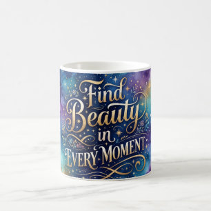 Find Beauty in Every Moment Cosmic Floral Coffee Mug