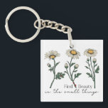Find Beauty In The Small Things Daisy Wildflower Key Ring<br><div class="desc">Find Beauty In The Small Things Daisy Wildflower Keychain</div>