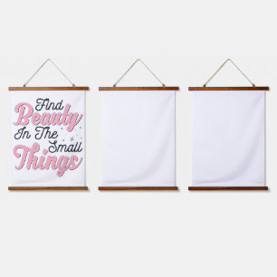 Find beauty in the small things hanging tapestry